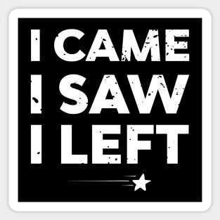 Antisocial I Came I Saw I Left Sticker